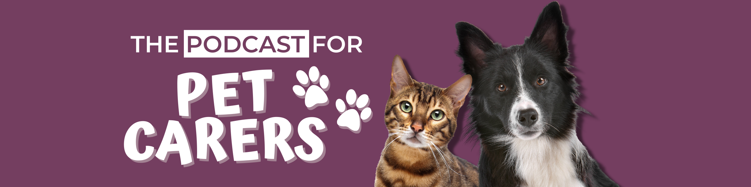 The Podcast for Pet Carers